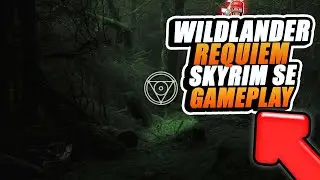 Skyrim | Wildlander Modpack - Requiem Spellsword Playthrough