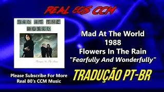 MAD AT THE WORLD Fearfully and Wonderfully (TRADUÇÃO PT-BR)