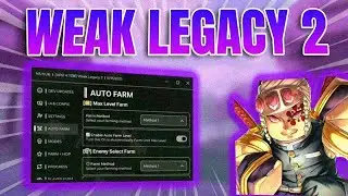 [New Year] Weak Legacy 2 Script | Weak Legacy 2 Script PC | AUTO FARM , AUTO LEVEL, TELEPORT