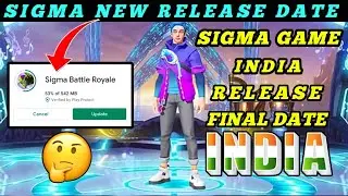 Sigma Game New Release Date | Sigma Game Official Update Today | Sigma Game Indian Service Release