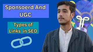 What Is Sponsored And UGC Links - Types of Links in SEO - Hanzala Khan