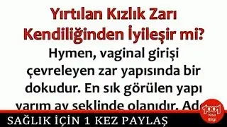 KIZLIK ZARI KENDİLİĞİNDEN İYİLEŞİEMİ