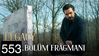 Emanet 553. Bölüm Fragmanı | Legacy Episode 553 Promo
