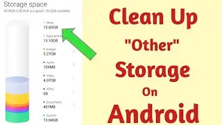 How to Free up Internal Storage on Android , Including other Storage | Free up internal storage 🔥
