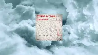 Type N Tail- Catalize |#techno