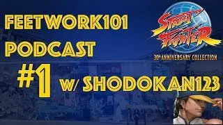 Feetwork101 Podcast #1 | Shodokan123