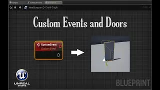UE4 Custom Events and Doors