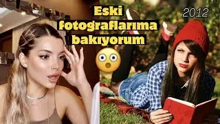 ESKİ FOTOĞRAFLARIMI ELEŞTİRİYORUM 😳 ( BAKIYORUM ) BÜŞRA PEKTAŞ 2022
