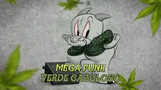 MEGA FUNK VERDE CABULOSO {DJ KELVEN SC}