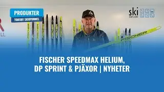 Fischer Speedmax Helium, DP Sprint & pjäxor | Nyheter