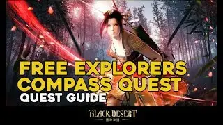 Free Explorers Compass Quest  ||   Black Desert Online