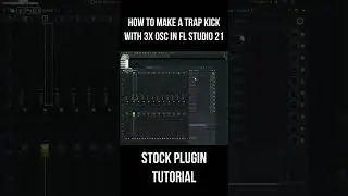 How to make a trap kick with 3x Osc under a minute | FL Studio stock plugin tutorial 🥁 