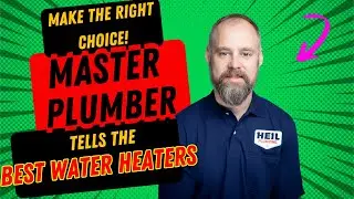 The BEST brands of water heater according to a Master Plumber!
