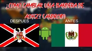 ¿COMO CAMBIAR UNA BANDERA DE AOH2? (ANDROID)