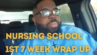 LPN To RN Bridge - 1st 7 Week Wrap Up