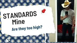My Dating Standards: What I Look for in a Partner