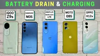 iQOO Z9s vs Samsung M35 vs OnePlus Nord CE 4 Lite vs Moto G85 vs OPPO K12x | BATTERY DRAIN & CHARGE