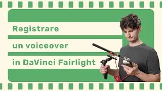 Registrare un voiceover in DaVinci Fairlight