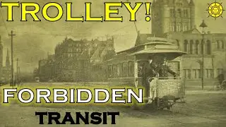 Trolley-Forbidden Old-World Transit