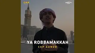YA ROBBA MAKKAH _ CEP SANUD