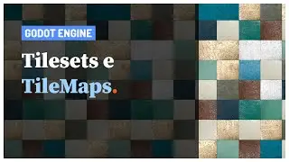 [Godot 3.1] #4 - Introdução a Tilesets/Tilemaps