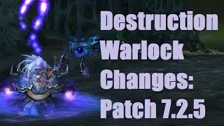 Destruction Warlock Changes: Legion 7.2.5