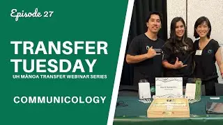Communicology - UH Mānoa Transfer Tuesday Webinar Series (Episode 27)