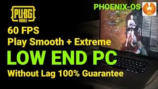 PHOENIX OS II PUBG-MOBILE II PLAY SMOOTH GAMEPLAY II ON LOW END PC II WITHOUT ANY GRAPHICS CARD 😱