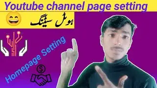 The Ultimate Guide to Setting Up Your YouTube Channel Homepage