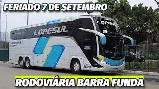 MOVIMENTAÇÃO FERIADO 7 DE SETEMBRO - RODOVIÁRIA BARRA FUNDA | G8 LD da LOPESUL e EXTRAS da GARCIA!