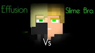 Effusion VS Slime Nation MGB [Minecraft Animation]