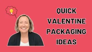 QUICK VALENTINE PACKAGING IDEAS