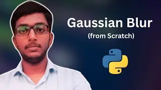 Gaussian Blur From Scratch In Python || 