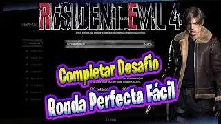 Completar Desafio Ronda Perfecta Fácil Residente Evil 4 Remake