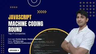 MUST-KNOW JS Machine Round (EP4)| Number Words to Numbers | API Retry Logic | Promise.race Polyfill