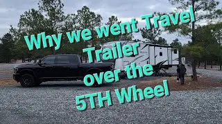 Why we went with the Travel Trailer over the 5th Wheel