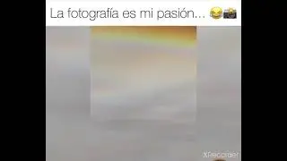 La fotografía es mi pasión jeje