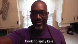Cooking kale greens the quick way!