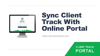 Client Track Portal - Sync Client Track Desktop