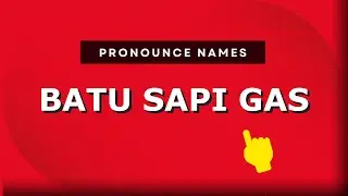 How to pronounce Batu Sapi Gas in Malaysia (Malaysian pronunciation)? - Pronounce Names
