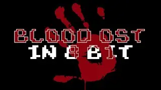 Blood (1997) - OST done in 8 bit