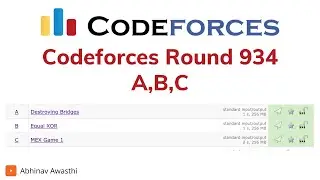 A,B,C | Codeforces Round 934 Solutions | MEX Game 1 | Equal XOR | Destroying Bridges | Abhinav