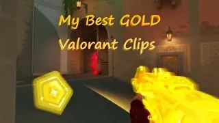 My Best GOLD Valorant Clips (6+ months)