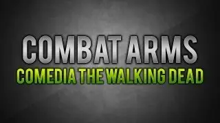 Combat arms Comedia 2013//The Walking Dead//4