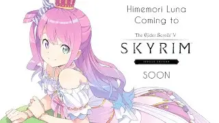[Character Spotlight] Himemori Luna from Hololive comes to save Skyrim!
