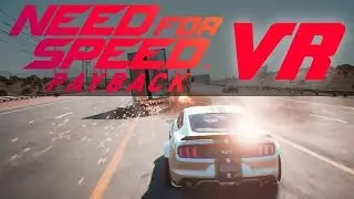 Need For Speed Payback VR mod demonstration in Oculus Rift headset - Epic Expirience on GTX 1070