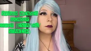 Shawn Mendez - Wonder (ESPANOL/SPANISH COVER)