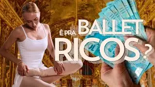 POR QUE O BALLET É PRA RICO?