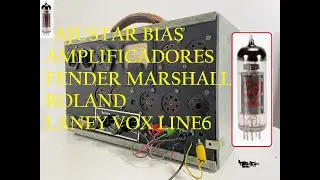 AJUSTAR EL BIAS AMPLIFICADORES DE GUITARRA FENDER DE 2 LAMPARAS 6L6 EL34 PENTODOS GORDOS CALIENTES