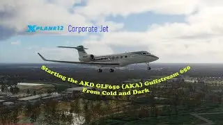 X-Plane 12: Starting the GLF650 by AKD Studios from Cold and Dark | CLT to ATL | Gulfstream